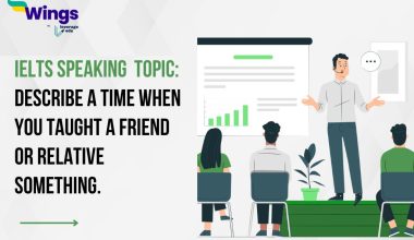 Describe a time when you taught a friend or relative something.