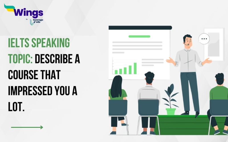 Describe a course that impressed you a lot.