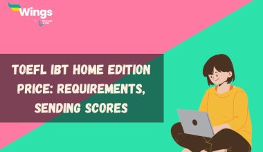 TOEFL iBT Home Edition Price: Fee, Requirements, Sending Scores