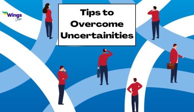 7 Tips to Overcome Uncertainties