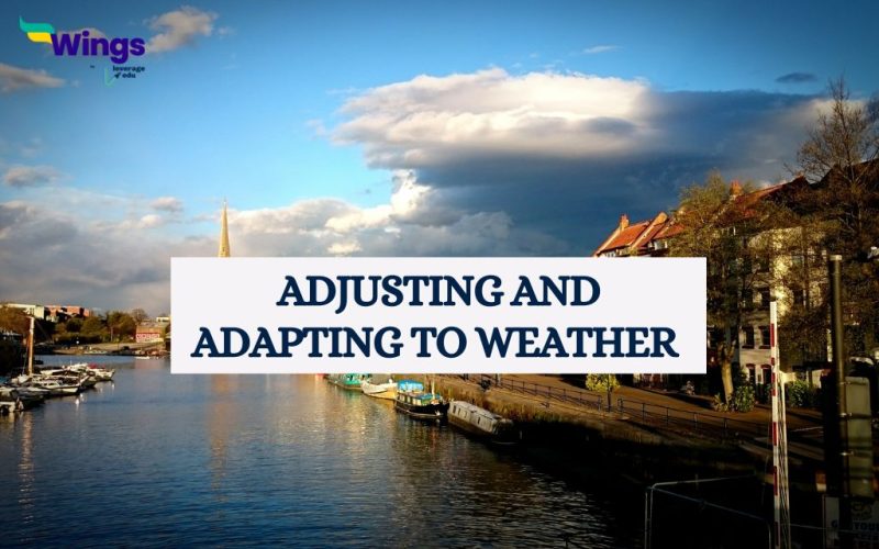 Ways of Adjusting and Adapting to New Weather while studying abroad.