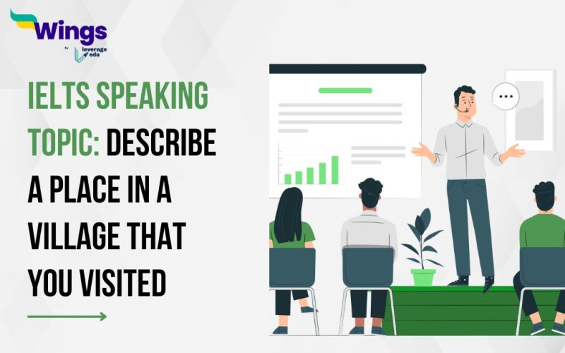 Describe a place in a village that you visited