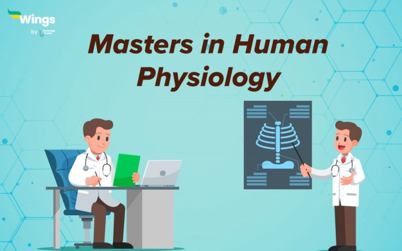 Masters in Human Physiology: Top Colleges, Fees, Scholarships & Scope 