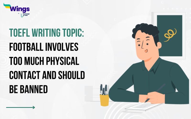 Football involves too much physical contact and should be banned