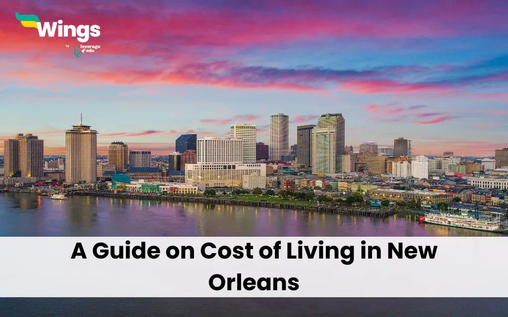 A Guide on Cost of Living in New Orleans