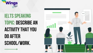 Describe an activity that you do after school/work.