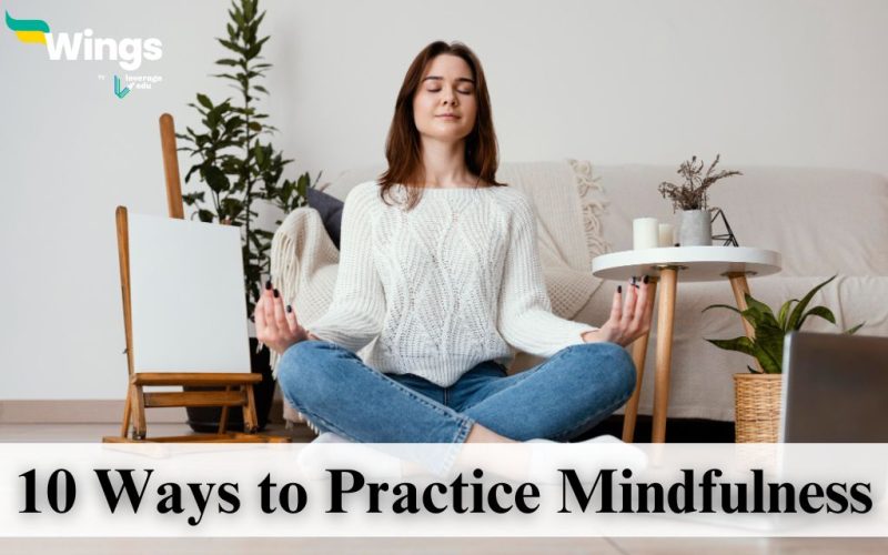 10 Ways to Practice Mindfulness