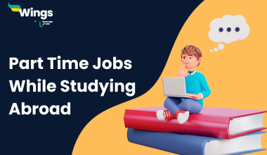 Part Time Jobs While Studying Abroad