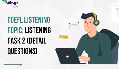 TOEFL Listening: Listening Task 2 (Detail Questions)