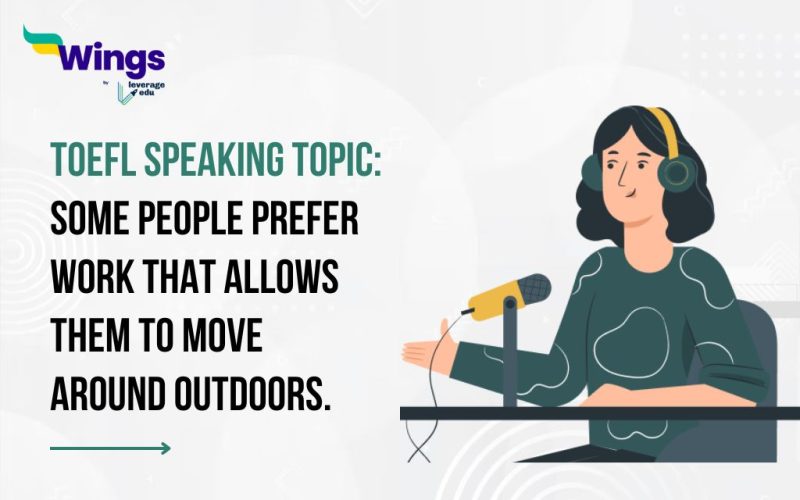 Some people prefer work that allows them to move around outdoors