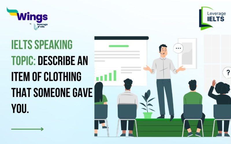 Describe an item of clothing that someone gave you.