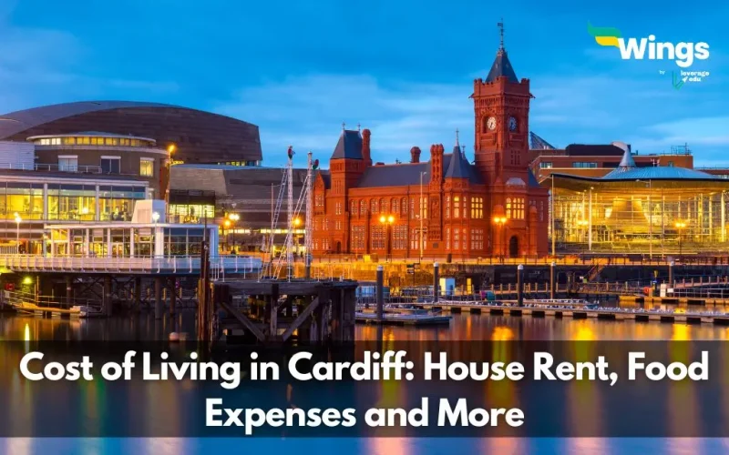 Cost of Living in Cardiff House Rent, Food Expenses and More