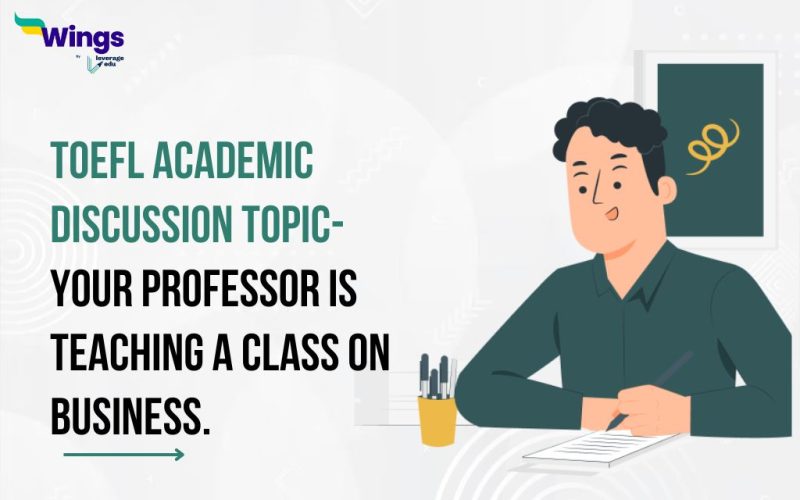 Your professor is teaching a class on business.