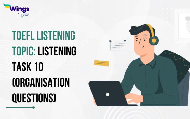 Listening Task 10 (Organisation Questions)