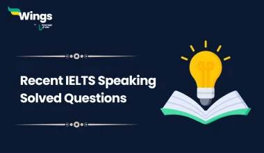 Recent IELTS Speaking Solved Questions