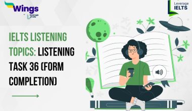 IELTS Listening Topic: Listening Task 36 (FORM COMPLETION)
