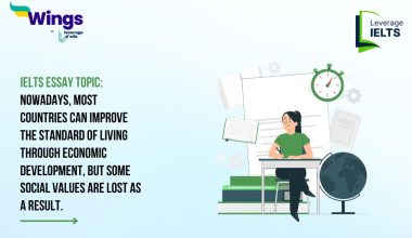 IELTS Essay Topic: Nowadays, most countries can improve the standard of living through economic development, but some social values are lost as a result.