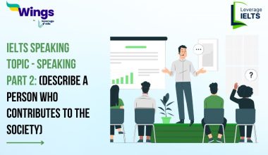 IELTS Speaking Topic: Describe a person who contributes to the society.