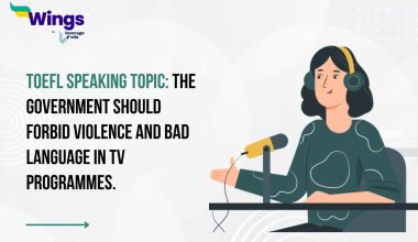 TOEFL Speaking Topic: The government should forbid violence and bad language in TV programmes.