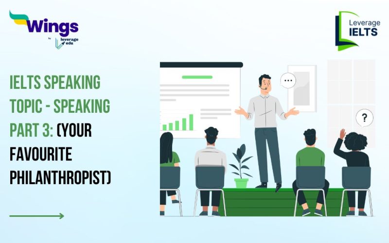 IELTS Speaking Topic - Speaking Part 3: Your Favourite Philanthropist (Follow-up questions)
