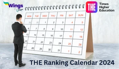 Study Abroad: THE Announces the 2024 Ranking Calendar. Starting With World’s Most Int’l Unis in Jan’24