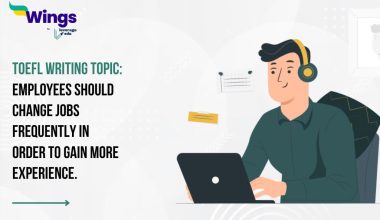 TOEFL Daily Writing Topic: Employees should change jobs frequently in order to gain more experience.