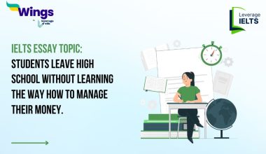IELTS Daily Essay Topic: Students leave high school without learning the way how to manage their money.
