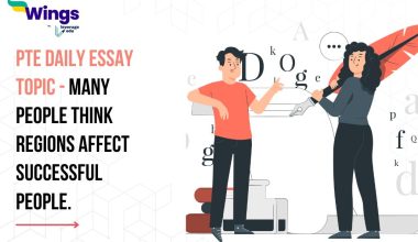 PTE Daily Essay Topic: Many people think regions affect successful people.