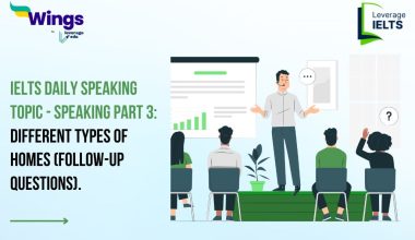 IELTS Daily Speaking Topic - Speaking Part 3: Different Types of Homes (Follow-up Questions)
