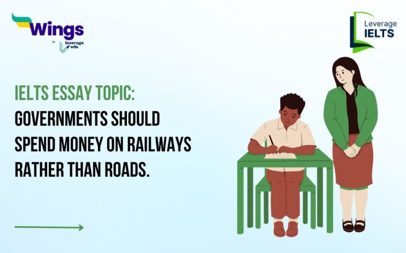 IELTS Daily Essay Topic: Governments should spend money on railways rather than roads.