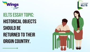 IELTS Daily Essay Topic: Historical objects should be returned to their origin country.