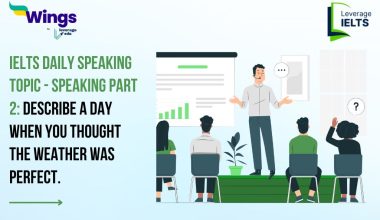 IELTS Daily Speaking Topic: Describe a day when you thought the weather was perfect.