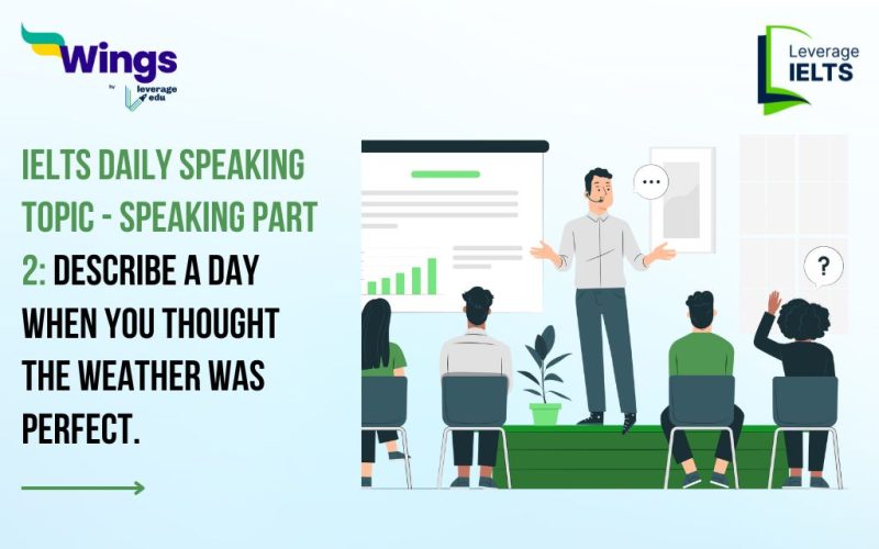 IELTS Daily Speaking Topic: Describe a day when you thought the weather was perfect.