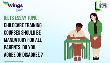 IELTS Daily Essay Topic: Childcare training courses should be mandatory for all parents.