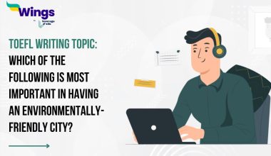 TOEFL Daily Writing Topic: Which of the following is most important in having an environmentally-friendly city?