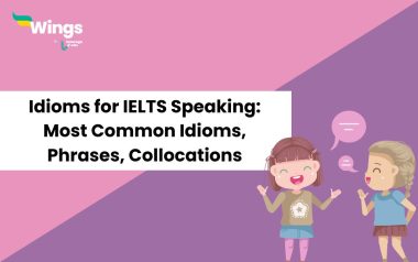 5+ Essential Idioms for the IELTS Speaking Test in 2024 | Leverage Edu ...