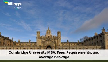 Cambridge University MBA: Fees, Requirements, and Average Package