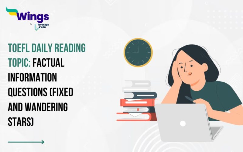TOEFL Daily Reading Task- FACTUAL INFORMATION QUESTIONS (Fixed and Wandering Stars)