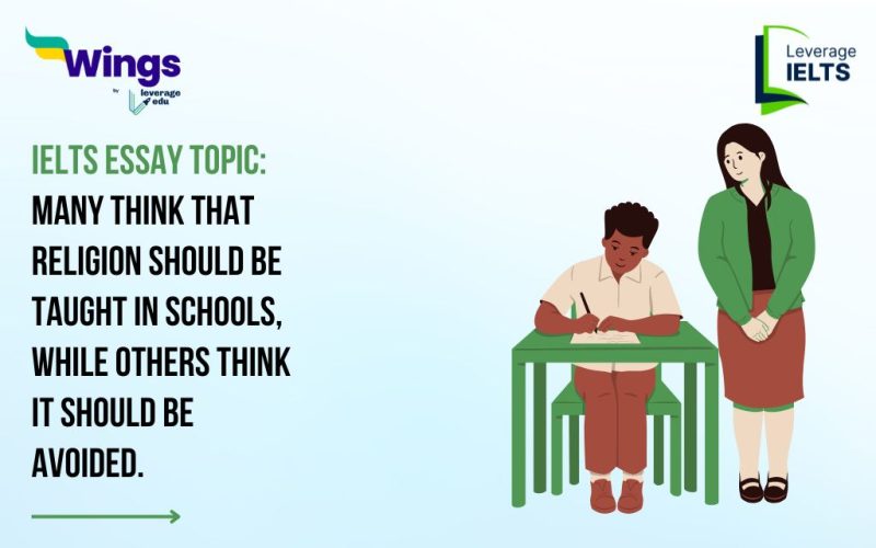 IELTS Daily Essay Topic: Many think that religion should be taught in schools, while others think it should be avoided.