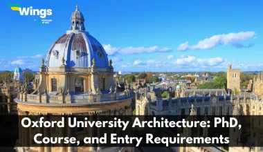 Oxford University Architecture: PhD, Course, and Entry Requirements