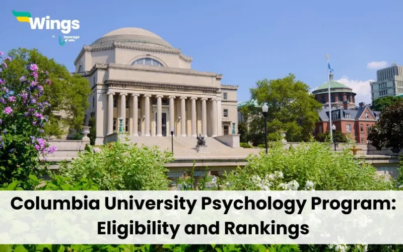 Columbia University Psychology Program: Eligibility and Rankings
