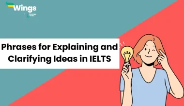 Useful Phrases For Explaining and Clarifying Ideas in IELTS