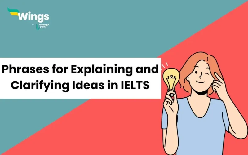 Useful Phrases For Explaining and Clarifying Ideas in IELTS