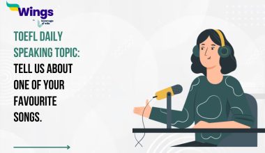 TOEFL Daily Speaking Topic: Tell us about one of your favourite songs.