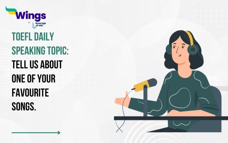 TOEFL Daily Speaking Topic: Tell us about one of your favourite songs.