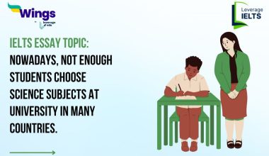 IELTS Daily Essay Topic: Nowadays, not enough students choose science subjects at university in many countries.