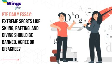 PTE Daily Essay Topic: Extreme sports like skiing, rafting, and diving should be banned. Agree or disagree?