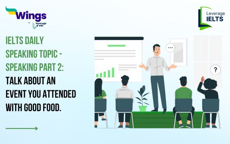 IELTS Daily Speaking Topic: Talk about an event you attended with good food.