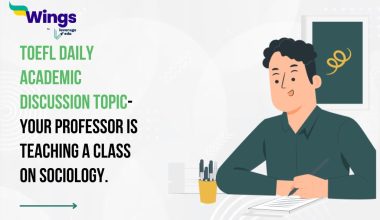 TOEFL Daily Academic Discussion Topic- Your professor is teaching a class on sociology.
