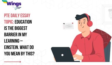 PTE Daily Essay Topic: Education is the biggest barrier in my learning – Einstein. What do you mean by this?